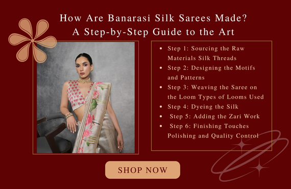 How Banarasi Silk Sarees Are Made? A Step-by-Step Guide to the Art
