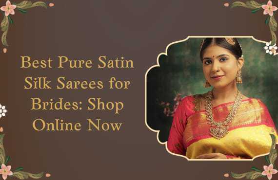 Best Satin Silk Sarees for Brides